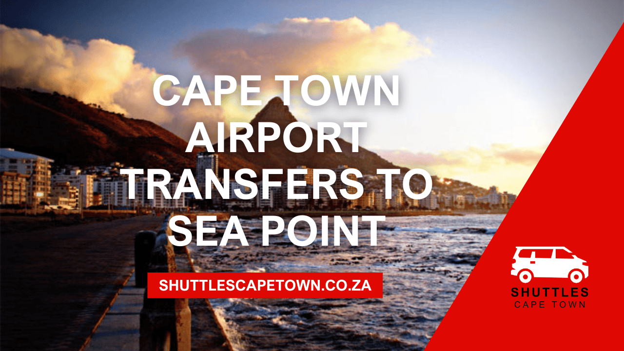 Cape Town Airport Transfers to Sea Point