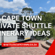 Cape Town Private Shuttle Itinerary Ideas