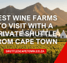 Best Wine Farms To Visit With A Private Shuttle From Cape Town 95x90
