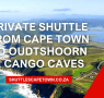 Private Shuttle From Cape Town To Oudtshoorn Cango Caves 95x90